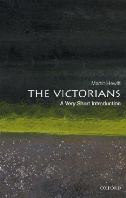 The Victorians A Very Short Introduction Opracowanie Zbiorowe