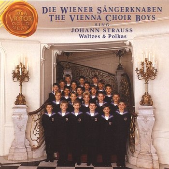 The Vienna Choir Boys Sing Johann Strauss Waltzes and Polkas - Wiener Sängerknaben