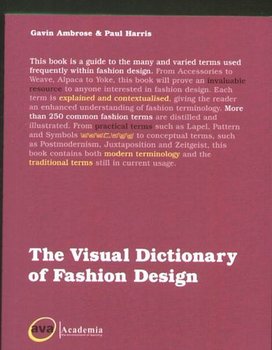 The Visual Dictionary of Fashion Design - Ambrose Gavin, Harris Paul