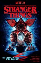 The Voyage. Stranger Things Todor Hristov, Francesco Segala, Moreci Michael, Piekos Nate