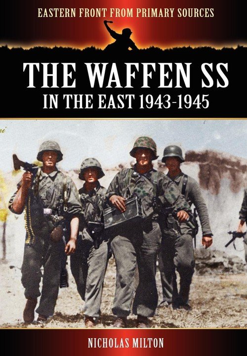The Waffen SS - In the East 1943-1945 - Nicholas Milton | Książka