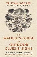 The Walker's Guide to Outdoor Clues and Signs - Gooley Tristan