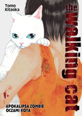 The Walking Cat. Apokalipsa Zombie oczami kota. Tom 2 - Tomo Kitaoka