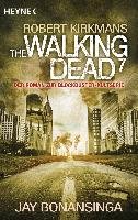 The Walking Dead 07 Kirkman Robert, Bonansinga Jay