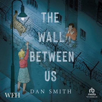 The Wall Between Us - Smith Dan
