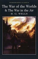 The War of the Worlds and The War in the Air. Wordsworth Classics wer. angielska Wells Herbert George