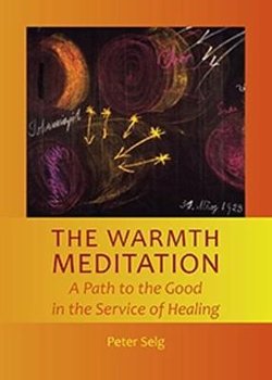 The Warmth Meditation - Selg Peter