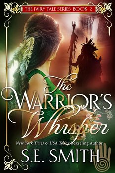 The Warrior’s Whisper - Smith S.E.