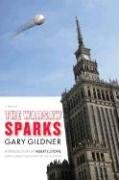 The Warsaw Sparks: A Memoir - Gildner Gary