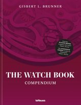 The Watch Book: Compendium - Revised Edition Brunner Gisbert L.