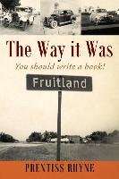 The Way It Was: You Should Write a Book! - Rhyne Prentiss