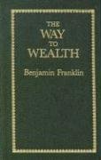 The Way to Wealth - Franklin Benjamin