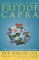 The Web of Life: A New Scientific Understanding of Living Systems - Capra Fritjof