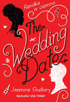 The Wedding Date. Randka w ciemno - Guillory Jasmine