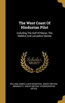 The West Coast Of Hindustan Pilot - William James Lloyd Wharton