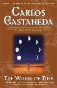 The Wheel of Time: The Shamans of Mexico Their Thoughts about Life Death and the Universe - Castaneda Carlos