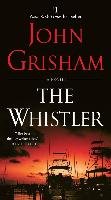 The Whistler - Grisham John