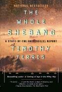 The Whole Shebang: A State of the Universe Report - Ferris Timothy
