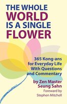 The Whole World Is a Single Flower Sahn Seung