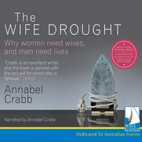 The Wife Drought - audiobook Annabel Crabb