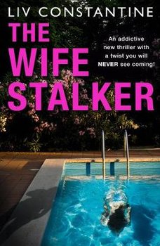 The Wife Stalker - Constantine Liv