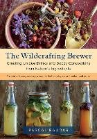 The Wildcrafting Brewer - Baudar Pascal
