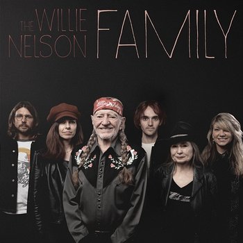 The Willie Nelson Family - Willie Nelson