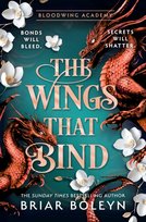 The Wings That Bind. Volume 3 Boleyn Briar