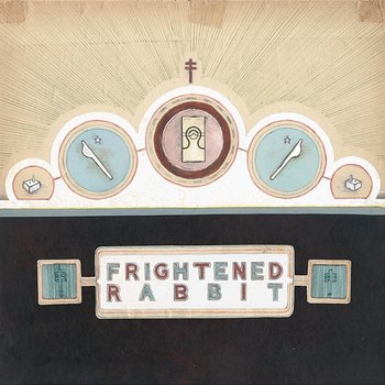 The Winter of Mixed Drinks - Frightened Rabbit