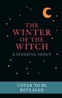 The Winter of the Witch - Arden Katherine