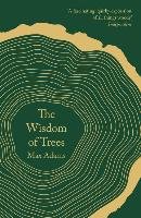 The Wisdom of Trees - Adams Max