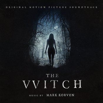 The Witch (Original Motion Picture Soundtrack) - Mark Korven