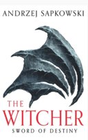 The Witcher. Sword of Destiny Sapkowski Andrzej