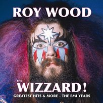 The Wizzard! Greatest Hits And More - The EMI Years Roy Wood