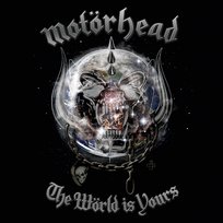 The Wörld Is Yours Motörhead
