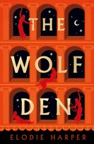 The Wolf Den Elodie Harper