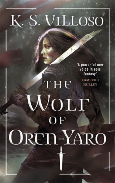 The Wolf of Oren-Yaro: Chronicles of the Wolf Queen Book One - K.S ...