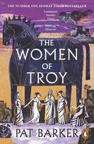 The Women of Troy: The Sunday Times Number One Bestseller Barker Pat