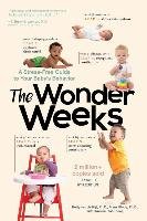 The Wonder Weeks: A Stress-Free Guide to Your Baby's Behavior Plooij Frans X., Rijt Hetty, Plas-Plooij Xaviera