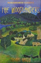 The Woodlanders. Wordsworth Classics Hardy Thomas