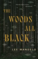 The Woods All Black Lee Mandelo
