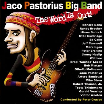The Word Is Out! - Jaco Pastorius Big Band