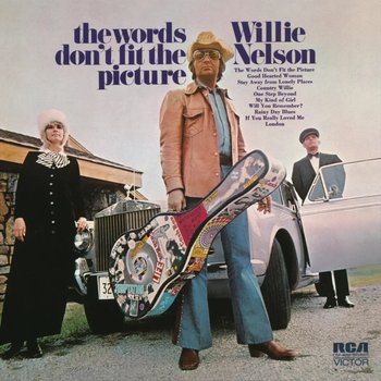 The Words Don't Fit the Picture - Nelson Willie