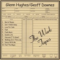 The Work Tapes Glenn Hughes, Geoff Downes