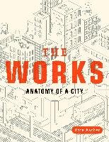 The Works: Anatomy of a City Ascher Kate