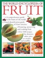 The World Encyclopedia of Fruit Whiteman Kate, Mayhew Maggie