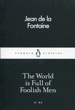 The World is Full of Foolish Men - de La Fontaine Jean