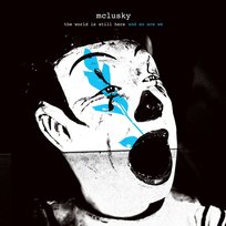 the world is still here and so are we Mclusky