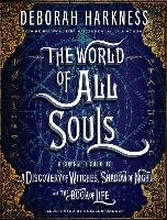 The World of All Souls Harkness Deborah