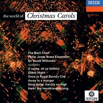 The World of Christmas Carols - The Bach Choir, Philip Jones Brass Ensemble, Sir David Willcocks